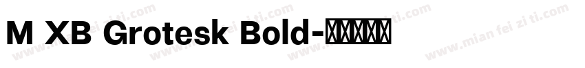M XB Grotesk Bold字体转换